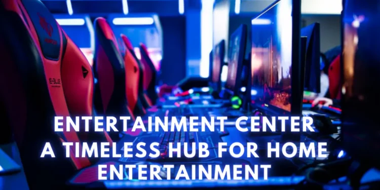 Entertainment Center