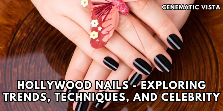 Hollywood Nails
